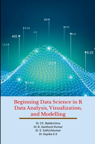 Beginning Data Science in R Data Analysis, Visualization, and Modelling