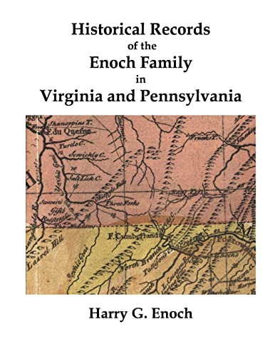 Historical Records of the Enoch Family in Virginia and Pennsylvania