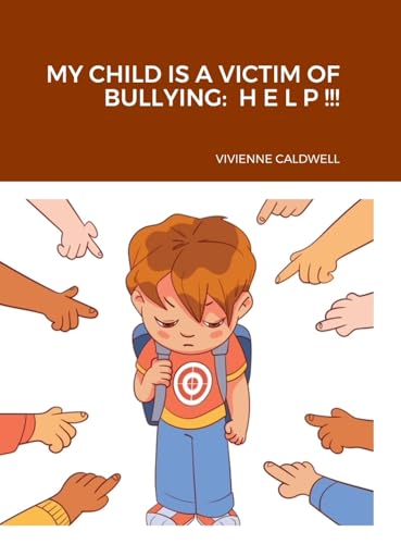 MY CHILD IS A VICTIM OF BULLYING