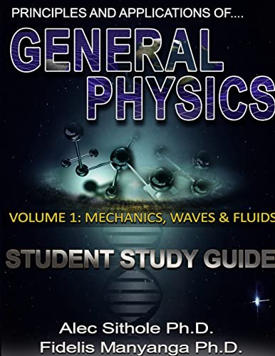 Principles and Applications of General Physics. Volume 1