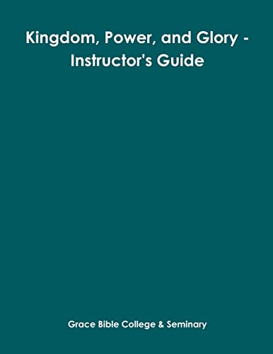 Kingdom, Power, and Glory - Instructor's Guide