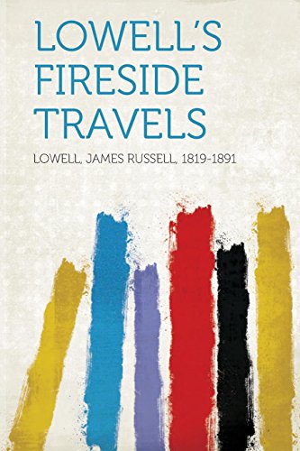 Lowell's Fireside Travels
