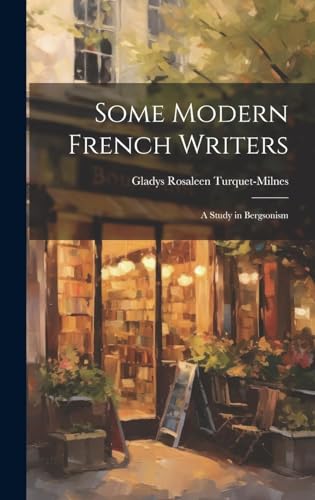 Some Modern French Writers, a Study in Bergsonism