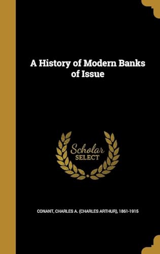 A History of Modern Banks of Issue