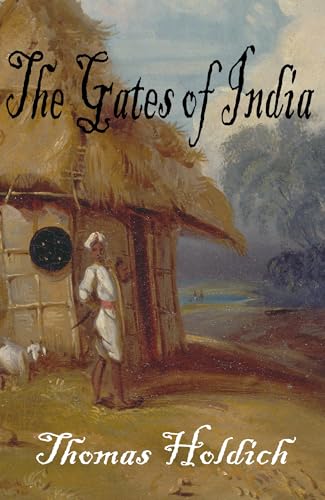 The Gates of India, Being an Historical Narrative