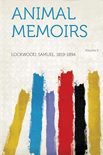 Animal Memoirs Volume 2