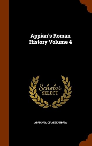 Appian's Roman History Volume 4