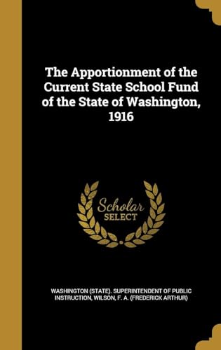 The Apportionment of the Current State School Fund of the State of Washington, 1916