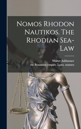 Nomos Rhodon Nautikos. The Rhodian Sea-Law