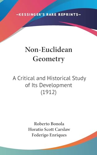 Non-Euclidean Geometry; a Critical and Historical Study of Its Development