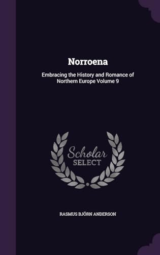Norroena : Embracing the History and Romance of Northern Europe Volume 9