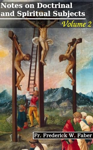 Notes on Doctrinal and Spiritual Subjects Volume 2