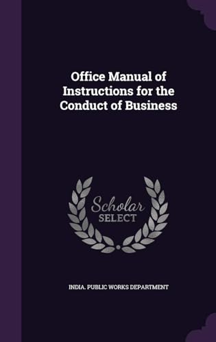 Office Manual of Instructions for the Conduct of Business