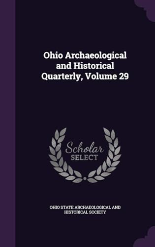 Ohio Archæological and Historical Quarterly Volume 29