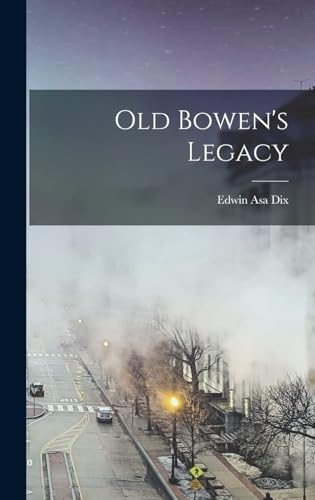 Old Bowen's Legacy : a Novel