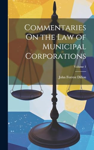 Commentaries on the Law of Municipal Corporations Volume 1