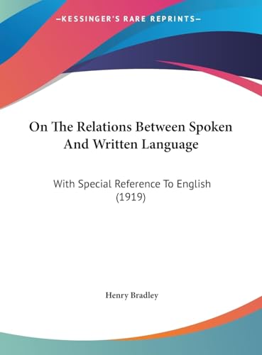 On the Relations Between Spoken and Written Language, With Special Reference to English