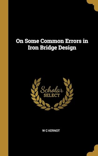 On Some Common Errors in Iron Bridge Design