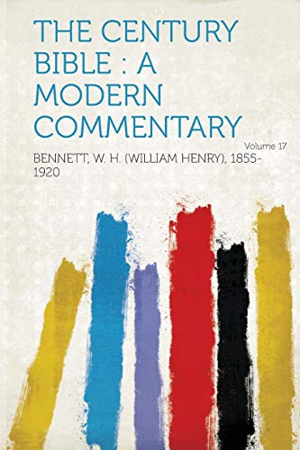 The Century Bible : a Modern Commentary Volume 17