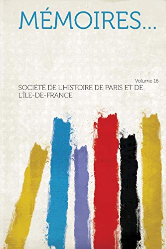 Mémoires... Volume 16