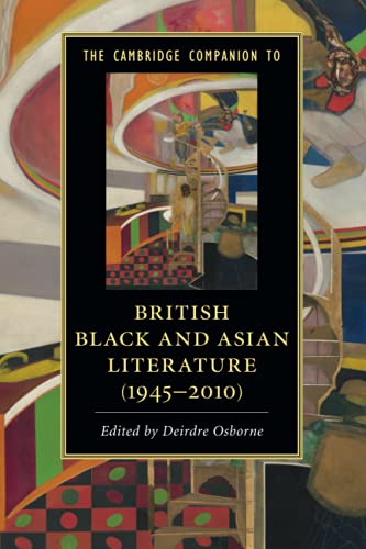 The Cambridge Companion to British Black and Asian Literature (1945-2010)