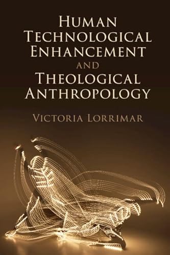 Human Technological Enhancement and Theological Anthropology