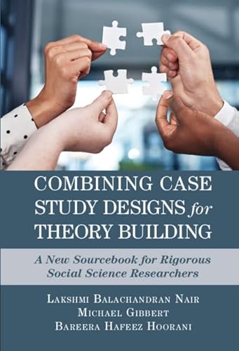 Combining Case Study Designs for Theory Building