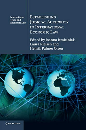 Establishing Judicial Authority in International Economic             Law