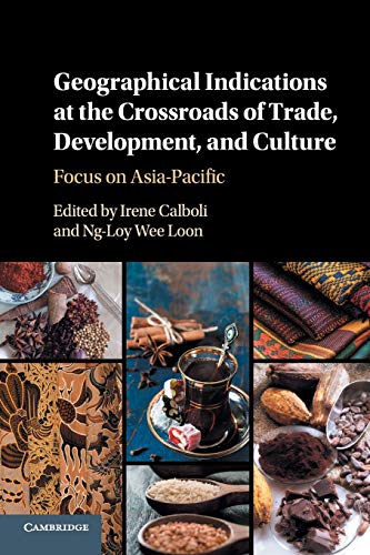 Geographical Indications at the Crossroads of Trade, Development, and             Culture