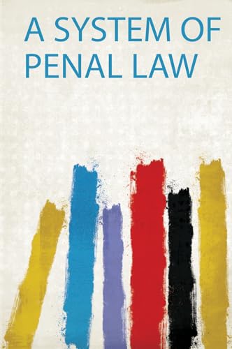 A System of Penal Law
