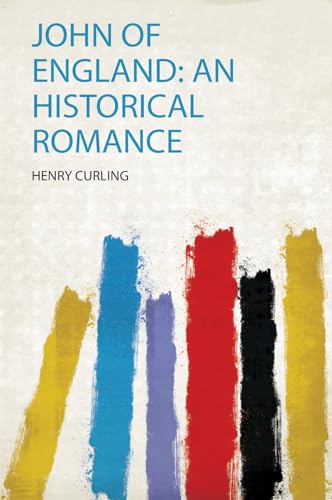 John of England: an Historical Romance