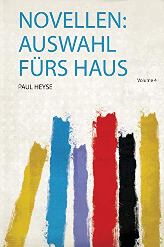 Novellen: Auswahl Fürs Haus Volume 4