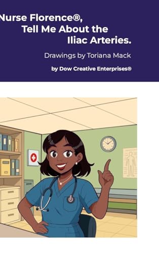 Nurse Florence®, Tell Me About the Iliac Arteries.