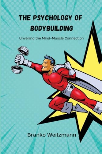The Psychology of Bodybuilding