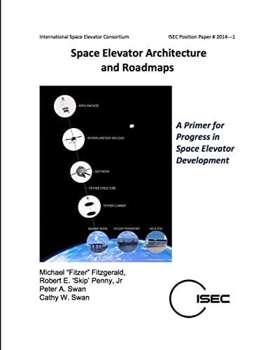 Space Elevator Architecture and Roadmaps