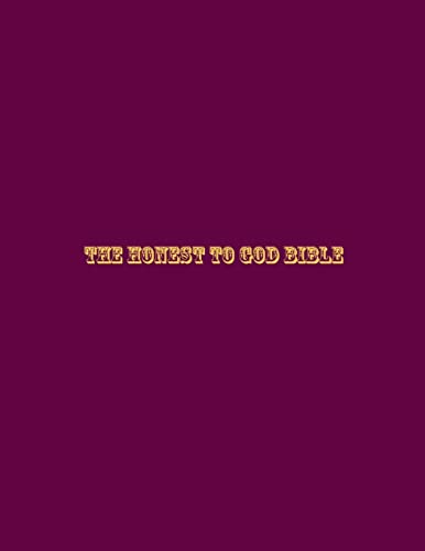 The Honest to God Bible