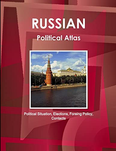 Russian Political Atlas - Political Situation, Elections, Foreing Policy, Contacts