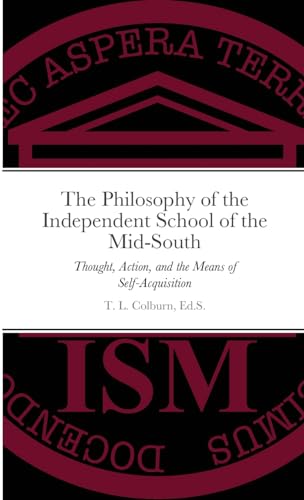 The Philosophy of the Independent School of the Mid-South