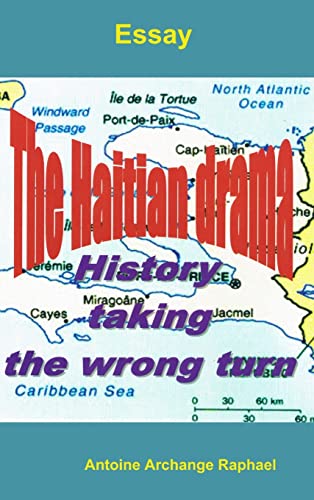 The Haitian drama, history taking the wrong turn