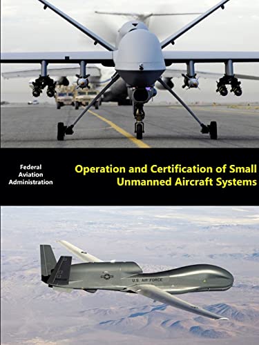 Operation and Certification of Small Unmanned Aircraft Systems