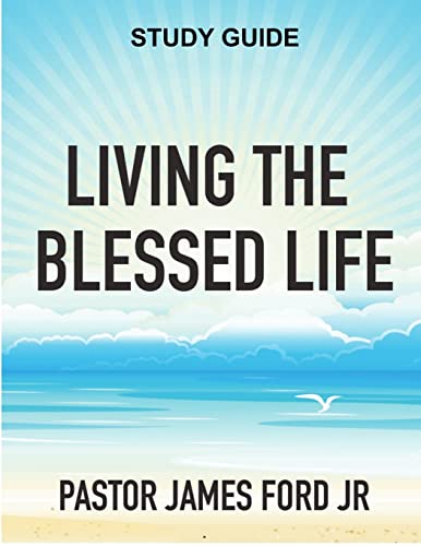 Living the Blessed Life Study Guide