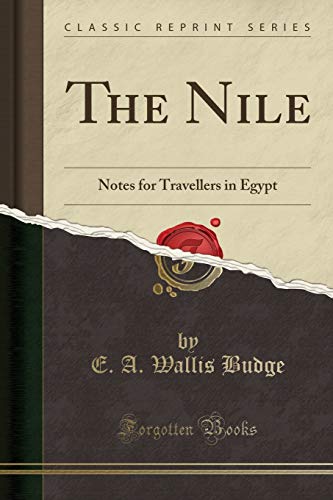 The Nile: Notes for Travellers in Egypt (Classic Reprint)