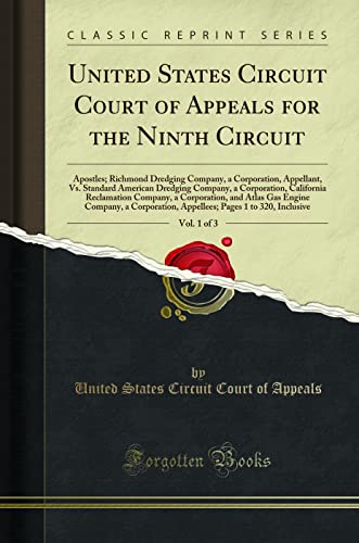 United States Circuit Court of Appeals for the Ninth Circuit, Vol. 1 of 3: Apostles; Richmond Dredging Company, a Corporation, Appellant, Vs. Standard American Dredging Company, a Corporation, California Reclamation Company, a Corporation, and Atlas Gas E