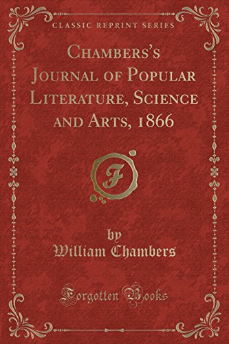 Chambers's Journal of Popular Literature, Science and Arts, 1866 (Classic Reprint)