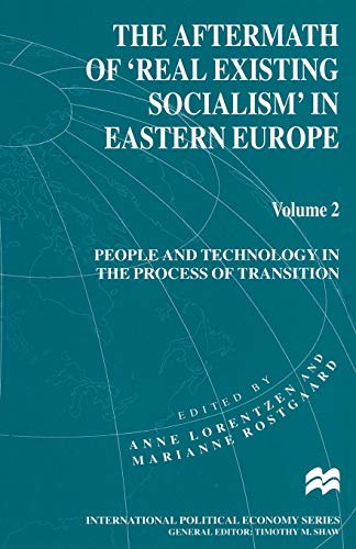 The Aftermath of 'Real Existing Socialism' in Eastern Europe