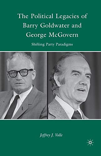 The Political Legacies of Barry Goldwater and George McGovern