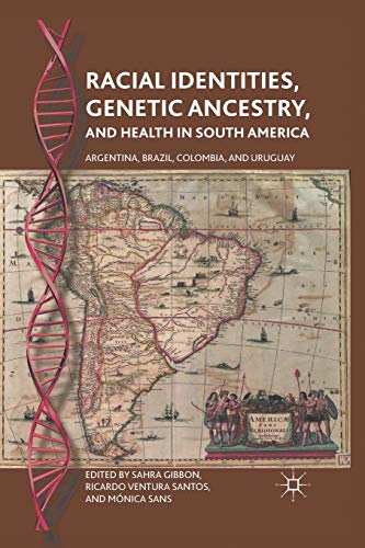 Racial Identities, Genetic Ancestry, and Health in South America