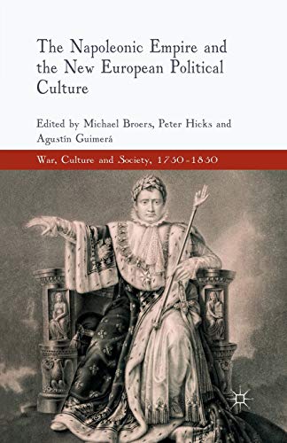 The Napoleonic Empire and the New European Political Culture