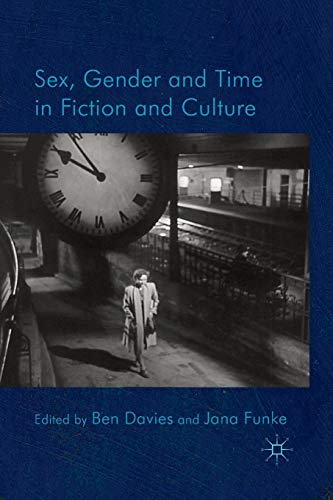 Sex, Gender and Time in Fiction and Culture