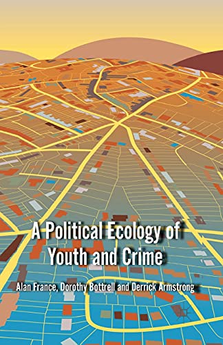 A Political Ecology of Youth and Crime